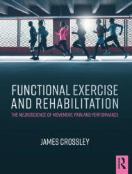 Functional Exercise and Rehabilitation - CROSSLEY (ISBN: 9781482232356)