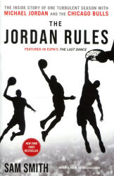 The Jordan Rules: The Inside Story of One Turbulent Season with Michael Jordan and the Chicago Bulls - Sam Smith (2020)