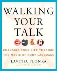 Walking Your Talk - Lavinia Plonka (2007)