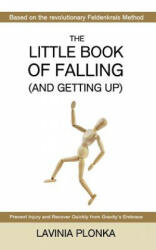 The Little Book of Falling (and Getting Up) - Lavinia Plonka (2017)