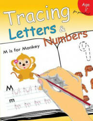 Tracing Letters & Numbers for preschool: Kindergarten Tracing Workbook - Letter Tracing Workbook Designer (2017)