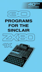 30 Programs for the Sinclair ZX80 - Reproductions Retro Reproductions (2020)