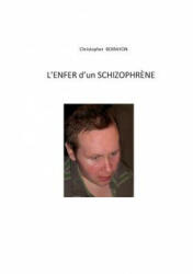 L'enfer d'un schizophrene - CHRISTOPHE BOIRAYON (2016)
