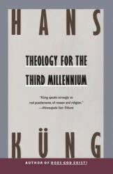 Theology for the Third Millennium: An Ecumenical View - Hans Kung (1990)