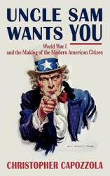 Uncle Sam Wants You - Christopher Capozzola (ISBN: 9780195335491)