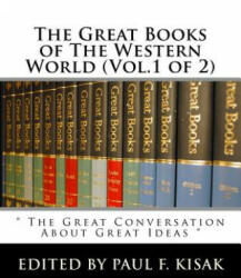 The Great Books of The Western World (Vol. 1 of 2): " The Great Conversation About Great Ideas " - Edited by Paul F Kisak (ISBN: 9781975902056)