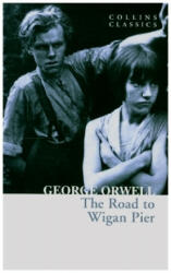 Road to Wigan Pier - George Orwell (ISBN: 9780008443825)