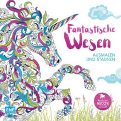 Fantastische Wesen - Ausmalen und Staunen - Richard Merritt, Sabine Reinhart (ISBN: 9783863558352)