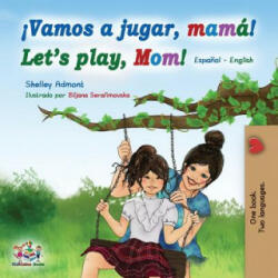 Vamos a jugar, mama Let's play, Mom - Shelley Admont, Kidkiddos Books (ISBN: 9781525914003)