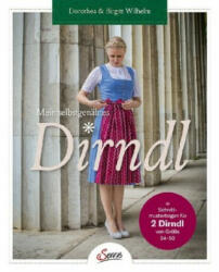 Mein selbst genähtes Dirndl - Birgitt Wilhelm (ISBN: 9783710402197)