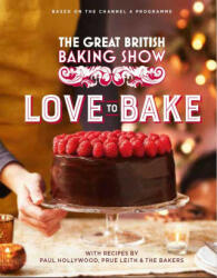 The Great British Baking Show: Love to Bake - Prue Leith (ISBN: 9780751583052)