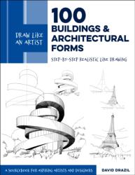Draw Like an Artist: 100 Buildings and Architectural Forms - Drazil, David (ISBN: 9780760370766)