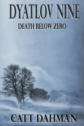 Dyatlov Nine: Death Below Zero (ISBN: 9781097571147)