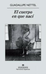 El cuerpo en que naci - Guadalupe Nettel (ISBN: 9788433972316)