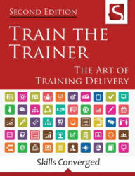 Train the Trainer - Skills Converged (ISBN: 9781534611085)