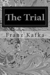 The Trial - Franz Kafka, Steve Smithers (ISBN: 9781496046017)