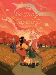 The Tea Dragon Tapestry (ISBN: 9781620107744)