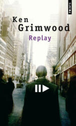 Grimwood Ken, Ken Grimwood - Replay - Grimwood Ken, Ken Grimwood (ISBN: 9782020321266)