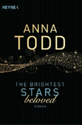 The Brightest Stars - beloved - Anna Todd (ISBN: 9783453580688)