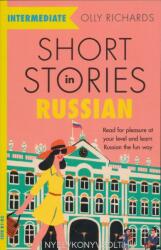 Short Stories in Russian for Intermediate Learners - Olly Richards (ISBN: 9781529361759)