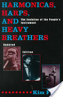 Harmonicas Harps and Heavy Breathers: The Evolution of the People's Instrument Updated Edition (ISBN: 9780815410201)