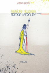 Farrokh Bulsara becoming Freddie Mercury - Teresa La Scala, Lorna Anne Cifaldi, Antonio Universi (ISBN: 9781675051467)