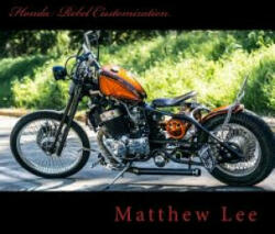 Honda Rebel Customization - Matthew Lee (ISBN: 9781506190907)