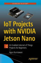 IoT Projects with NVIDIA Jetson Nano - Agus Kurniawan (ISBN: 9781484264515)