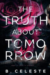 The Truth about Tomorrow - B Celeste (ISBN: 9781079670745)