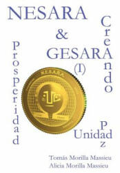 Nesara & Gesara. . . Creando Prosperidad, Paz, Unidad - Alicia Morilla Massieu (ISBN: 9781326139377)