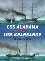 CSS Alabama Vs USS Kearsarge: Cherbourg 1864 (ISBN: 9781849084925)