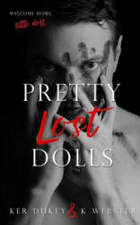Pretty Lost Dolls - K Webster, Ker Dukey (ISBN: 9781540429933)