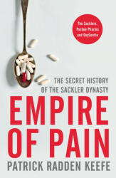 Empire of Pain - Patrick Radden Keefe (ISBN: 9781529063073)