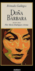 Dona Barbara - Romulo Gallegos (ISBN: 9781934768310)