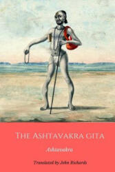 The Ashtavakra Gita - John Richards (ISBN: 9781983455742)
