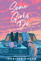 Some Girls Do - Jennifer Dugan (ISBN: 9780593112533)