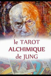 Le Tarot Alchimique Du Jung - Joaquin De Saint Aymour (ISBN: 9781090198761)