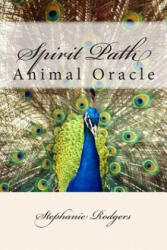 Spirit Path Animal Oracle - Stephanie Rodgers (ISBN: 9781514130254)