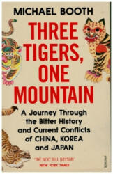 Three Tigers, One Mountain - Michael Booth (ISBN: 9781784704247)