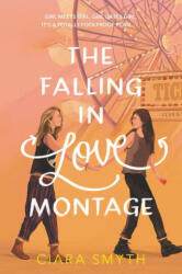 Falling in Love Montage, The - Ciara Smyth (ISBN: 9780062957122)