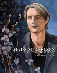 Mads Mikkelsen: The Art of Dori Hartley - Dori Hartley (ISBN: 9781518681011)