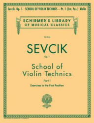 School of Violin Technics, Op. 1 - Otakar Sevcik, Philipp Mittell (ISBN: 9780793554355)