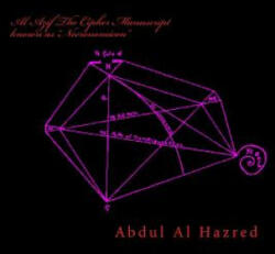 Al Azif The Cipher Manuscript known as "Necronomicon": Ye Book of Ye Arab, Abdul Alhazred, 730 at Damascus - Boris Lariushin, Abdul Al Hazred, Liber Logaeth (ISBN: 9781481171304)