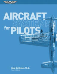 Aircraft Systems for Pilots - Dale De Remer (ISBN: 9781619546271)