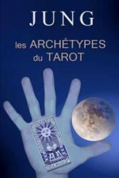 Jung Et Les Archtypes Du Tarot (ISBN: 9781090302052)