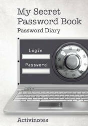 My Secret Password Book - Password Diary - ACTIVINOTES (ISBN: 9781683211471)