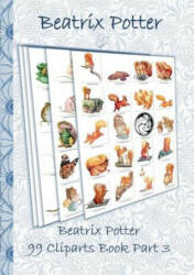 Beatrix Potter 99 Cliparts Book Part 3 ( Peter Rabbit ) - Beatrix Potter, Elizabeth M. Potter (ISBN: 9783752867091)