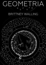 Geometria - Brittney Walling (ISBN: 9781505303285)