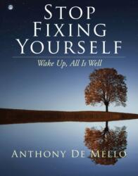 Stop Fixing Yourself (ISBN: 9781582708362)