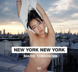 Marie Tomanova: New York New York - Marie Tomanova, Thomas Beachdel, Kim Gordon (ISBN: 9783775750868)